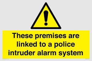 Premises are linked to police alarm